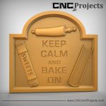 Keep Calm and Bake On Sign CNC